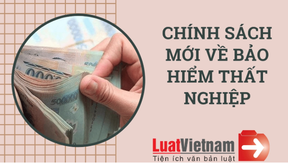 Chính sách mới về bảo hiểm thất nghiệp