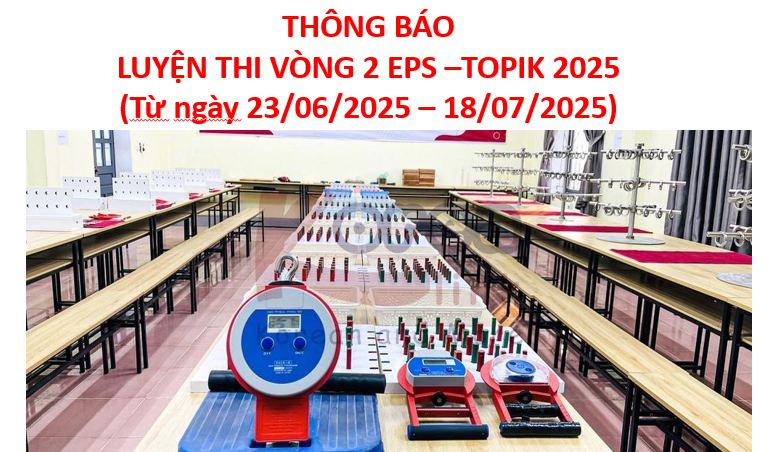THÔNG BÁO MỞ LỚP LUYỆN THI VÒNG 2 EPS - TOPIK 2025