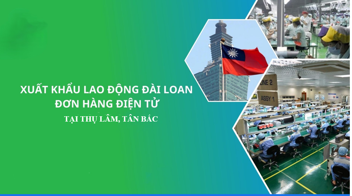 THÔNG BÁO TUYỂN LAO ĐỘNG ĐI LÀM VIỆC TẠI ĐÀI LOAN ĐƠN HÀNG SẢN XUẤT BẢN MẠCH ĐIỆN TỬ
