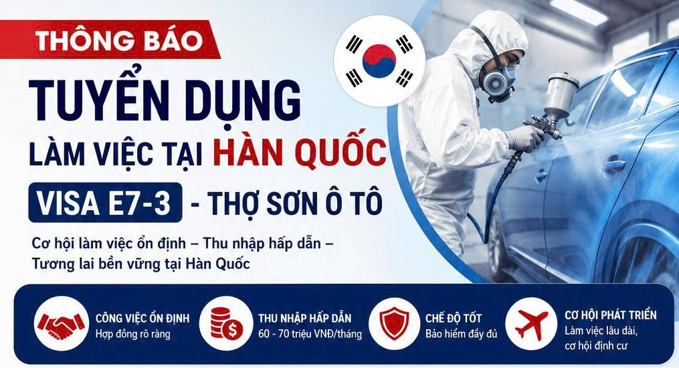 THÔNG BÁO TUYỂN DỤNG LÀM VIỆC TẠI HÀN QUỐC CHƯƠNG TRÌNH E7-3 THỢ SƠN Ô TÔ