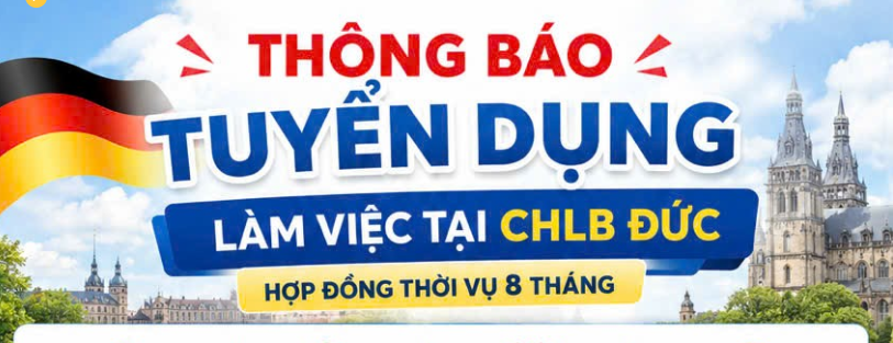 THÔNG BÁO TUYỂN DỤNG LÀM VIỆC THỜI VỤ TẠI CHLB ĐỨC NGÀNH CHẾ BIẾN THỰC PHẨM