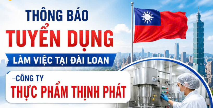 THÔNG BÁO TUYỂN DỤNG LÀM VIỆC TẠI ĐÀI LOAN - SẢN XUẤT SỮA