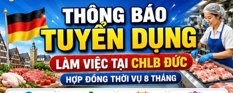 THÔNG BÁO TUYỂN DỤNG LÀM VIỆC TẠI CHLB ĐỨC NGÀNH CHẾ BIẾN THỰC PHẨM