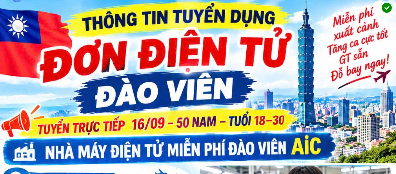 THÔNG TIN TUYỂN DỤNG VIỆC LÀM TẠI ĐÀI LOAN (MIỄN PHÍ XUẤT CẢNH)🔥🔥🔥