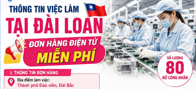 THÔNG TIN TUYỂN DỤNG VIỆC LÀM TẠI ĐÀI LOAN NGÀNH ĐIỆN TỬ (MIỄN PHÍ XUẤT CẢNH)🔥🔥🔥